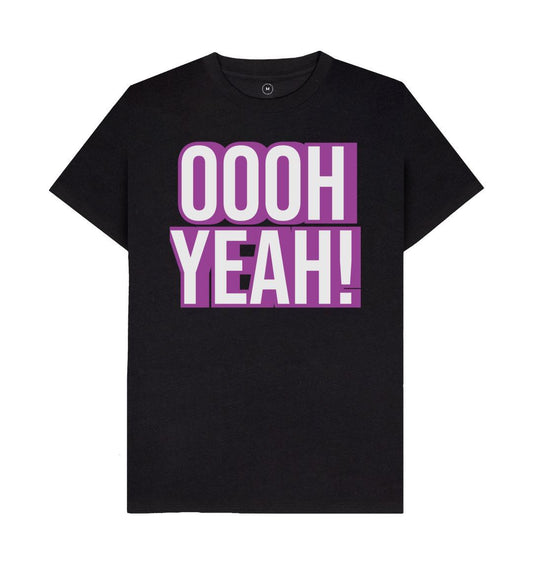 Black Unisex OOOH YEAH! T-Shirt