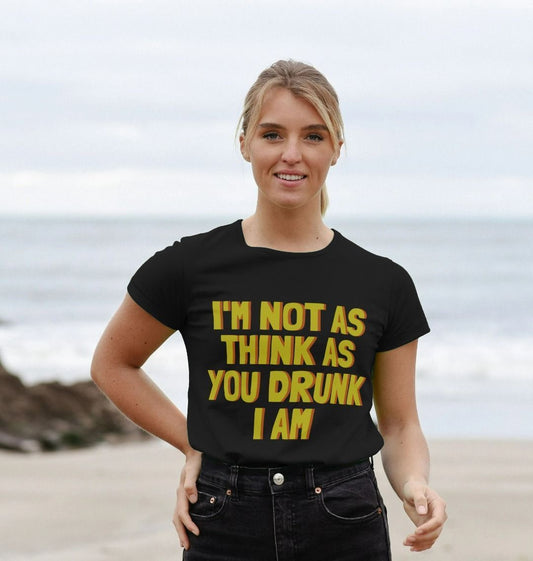 Women's I'm Not As Print T-Shirts